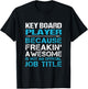 Key Board Player - Freaking Awesome T-Shirt - T-Shirt | Black