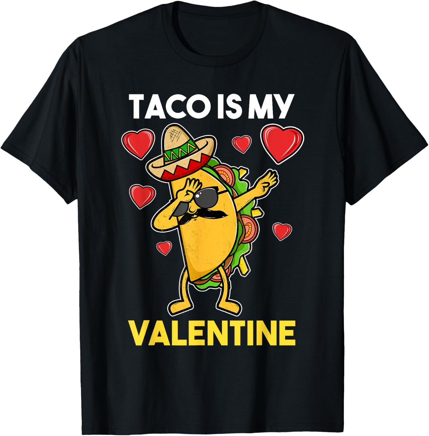 Taco Is My Valentine Taco Valentine T-Shirt - T-Shirt | Black