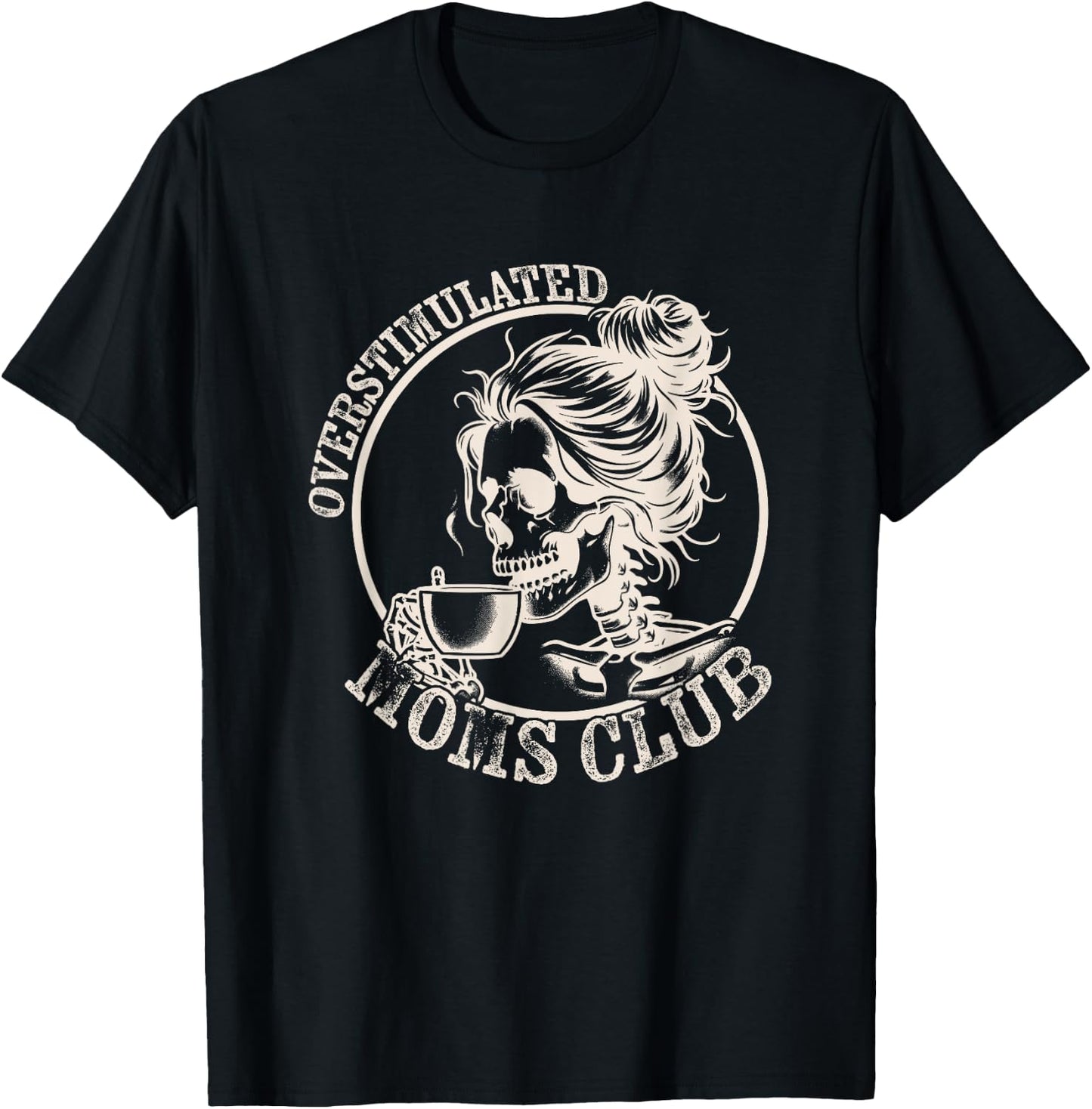 Funny Mothers Day Overstimulated Moms Club T-Shirt - T-Shirt | Black