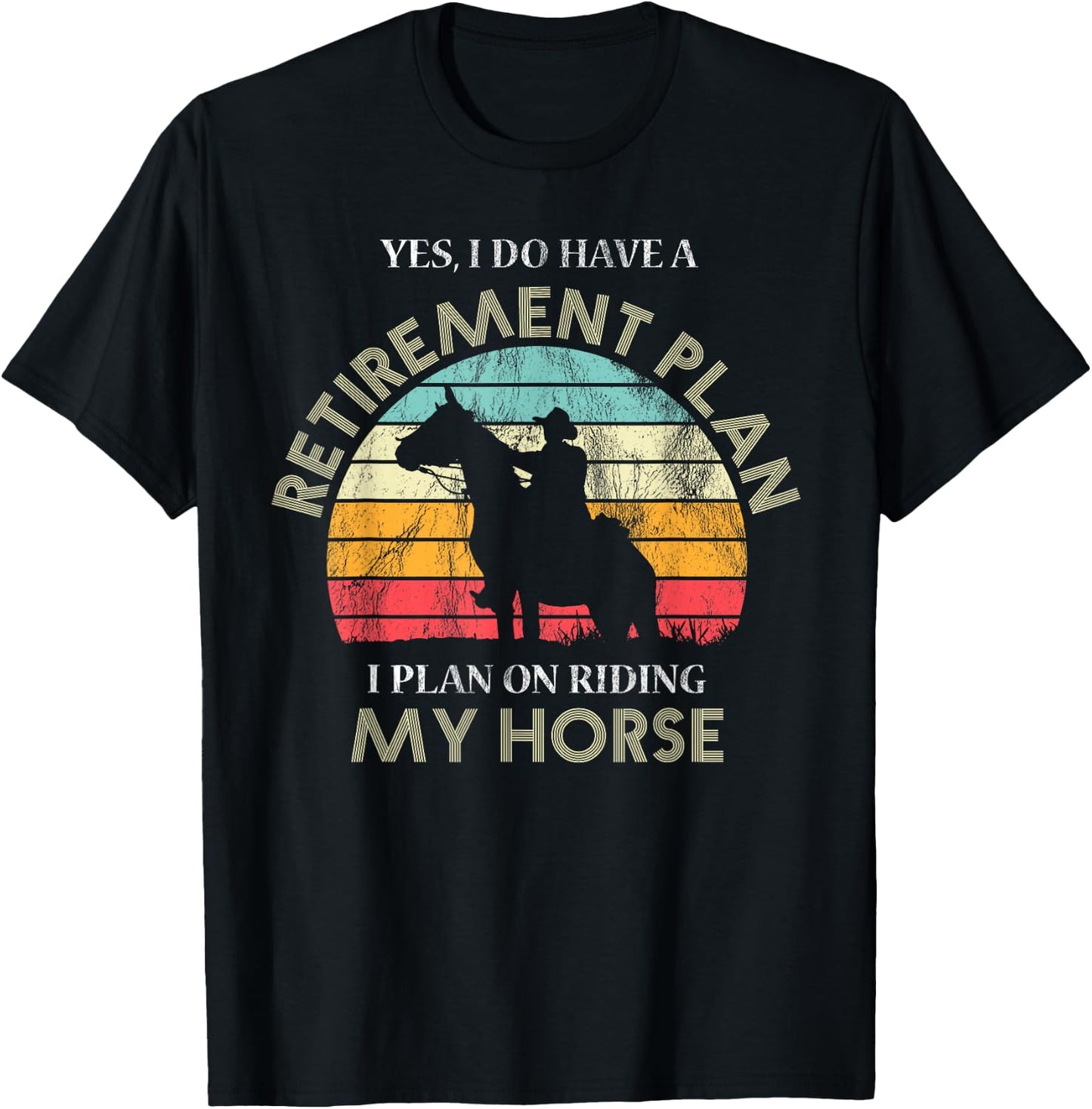 Retirement Plan Riding Horses Horse Lover Funny Vintage T-Shirt - T-Shirt | Black