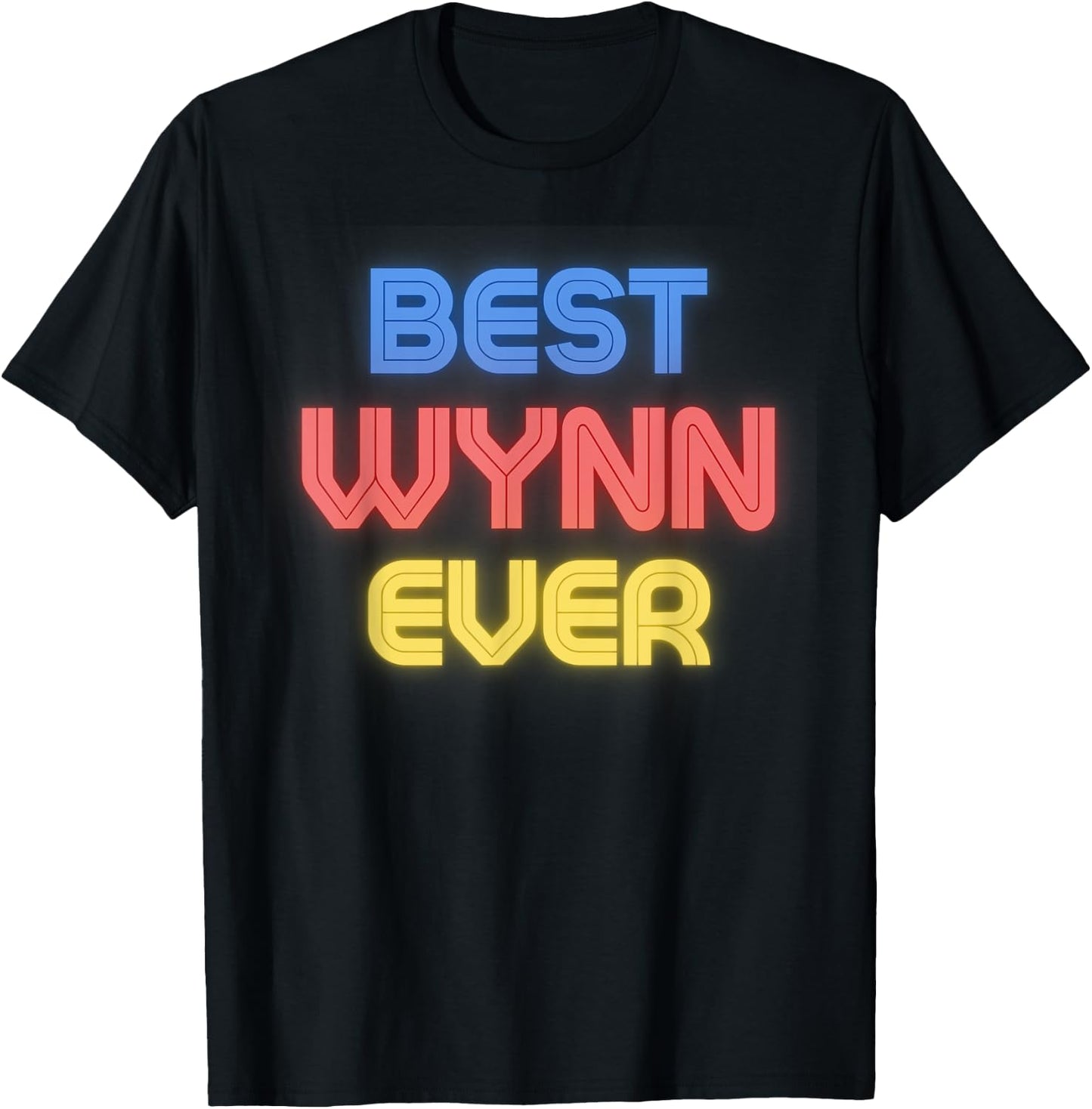 Best Wynn Ever - Funny Wynn Name Wynn T-Shirt - T-Shirt | Black