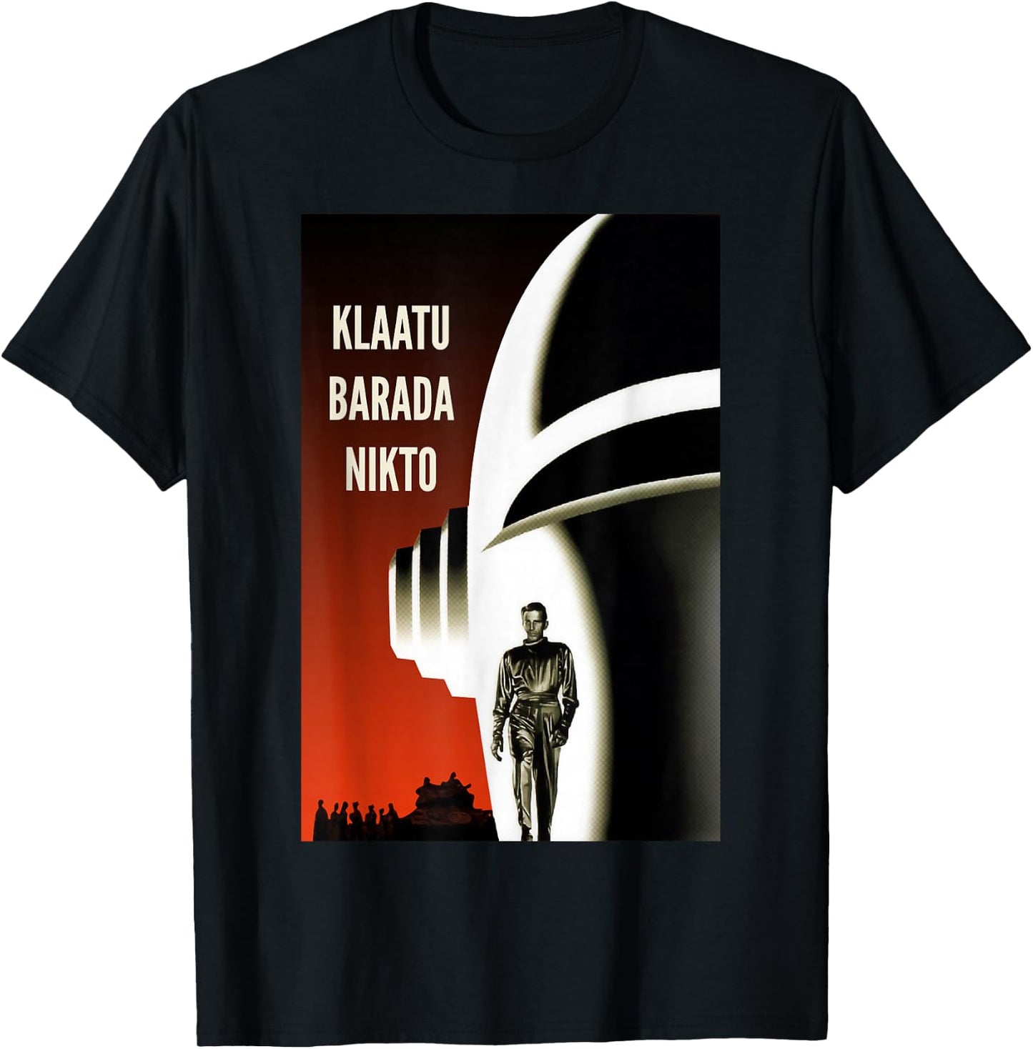 Klaatu Barada Nikto Gort Robot SiFi T-Shirt - T-Shirt | Black