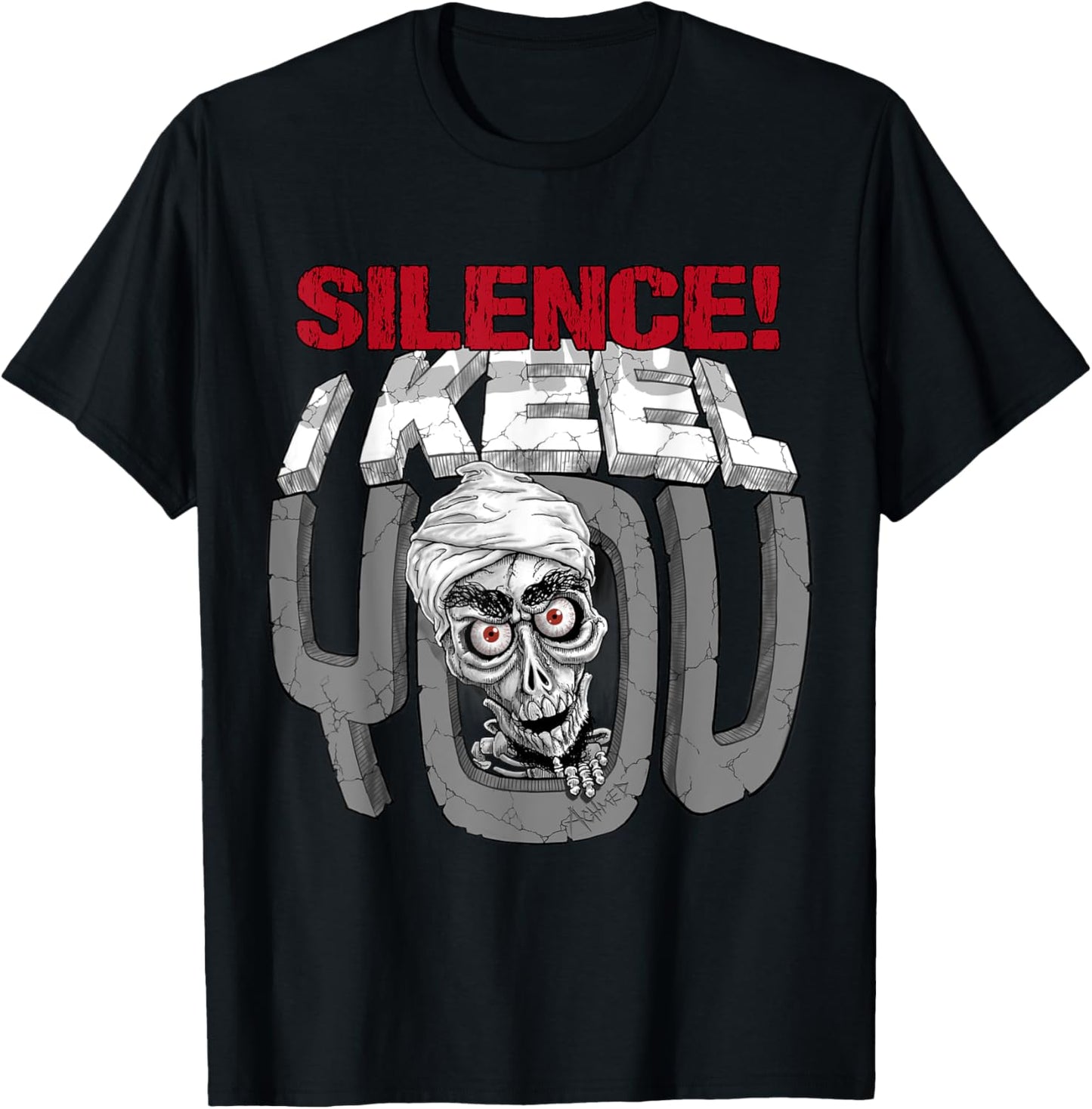 Jeff Dunham Silence! I Keel You Mineral Achmed Shirt T-Shirt - T-Shirt | Black