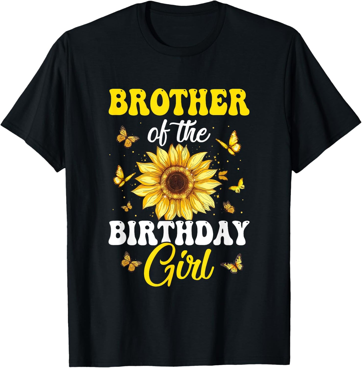 Brother Of The Birthday Girl Sunflower Party Family Matching T-Shirt - T-Shirt | Black