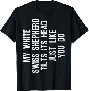 My White Swiss Shepherd Dog Tilts Its Head Funny T-Shirt - T-Shirt | Black