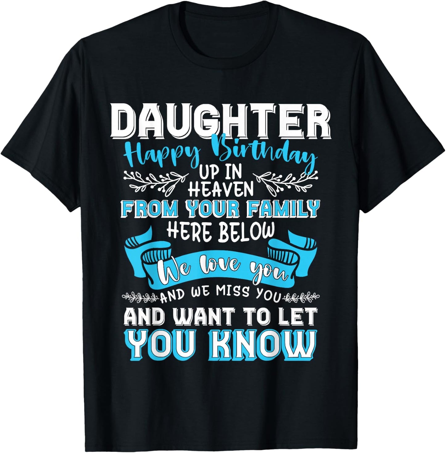 Heaven Memorial Family Happy Birthday Daughter - Women's Birthday - Black - Small - -Adults and Kids - Short Sleeve - - Modern - Letter Print - T Back - Machine Wash T-Shirt - T-Shirt | Black