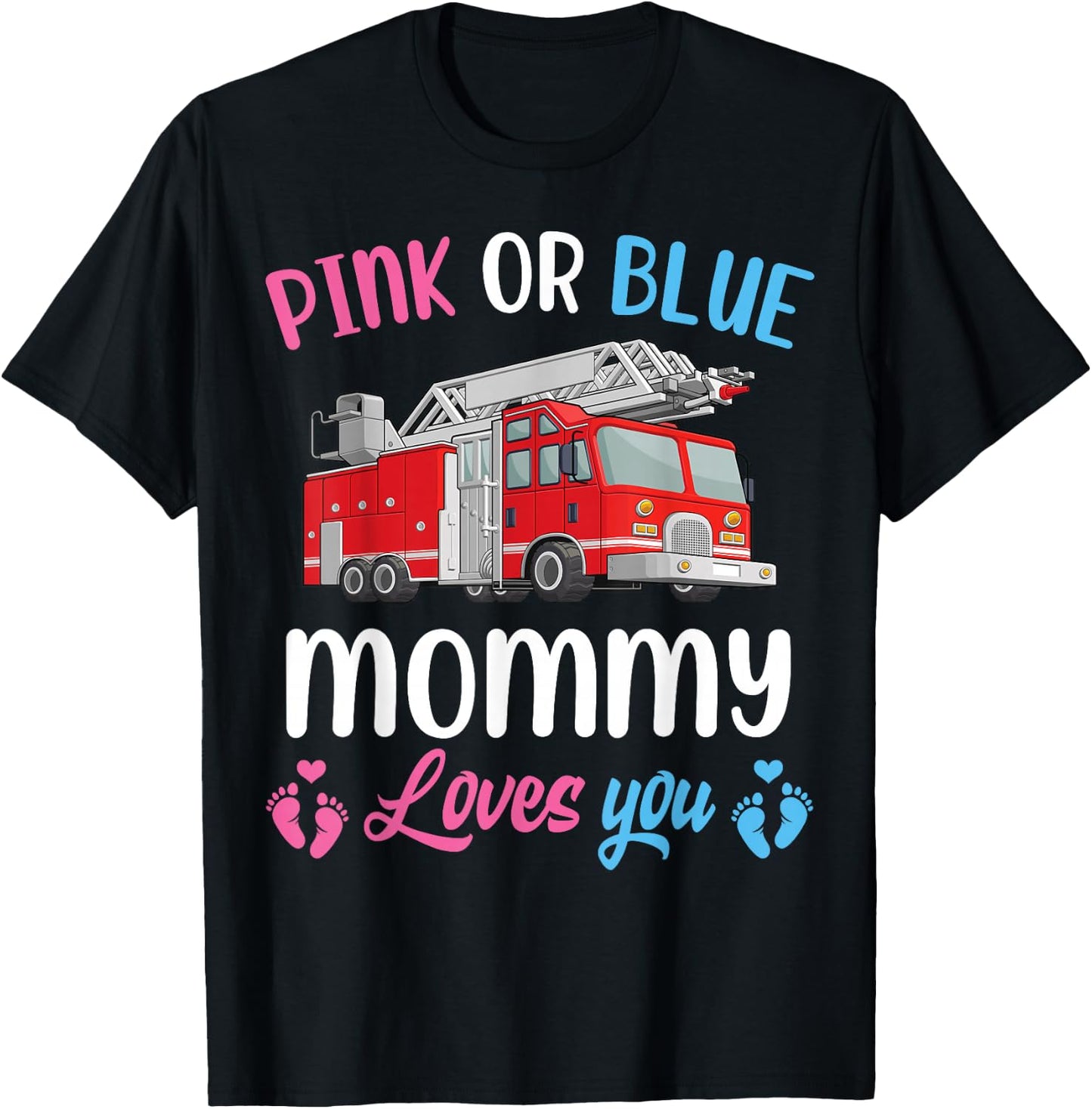 Pink Or Blue Mommy Loves You Fire Truck Baby Gender Reveal T-Shirt - T-Shirt | Black