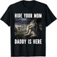 Hide Your Mom Daddy Is Here Funny Alpha Werewolf Wolf Meme T-Shirt - T-Shirt | Black