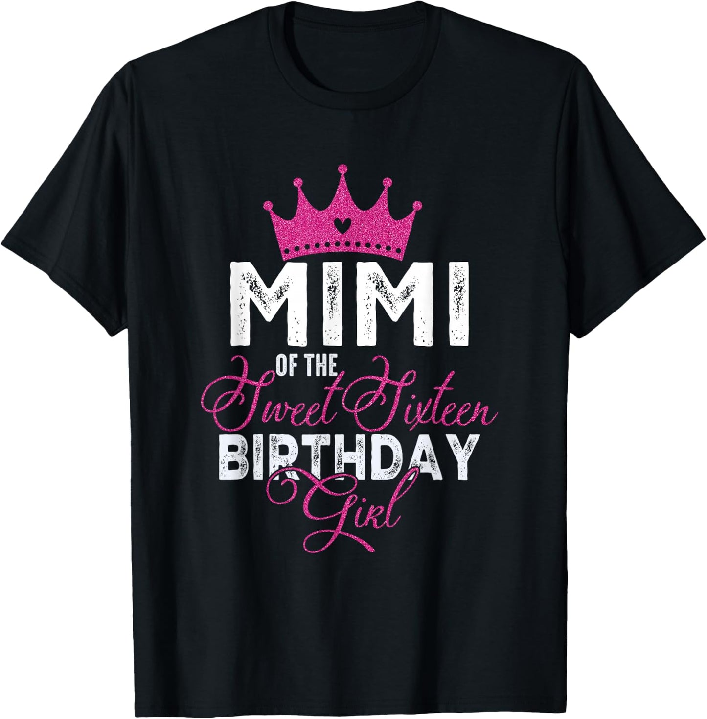 Mimi of The Sweet Sixteen Bday Girl 16th Pink Crown T-Shirt - T-Shirt | Black