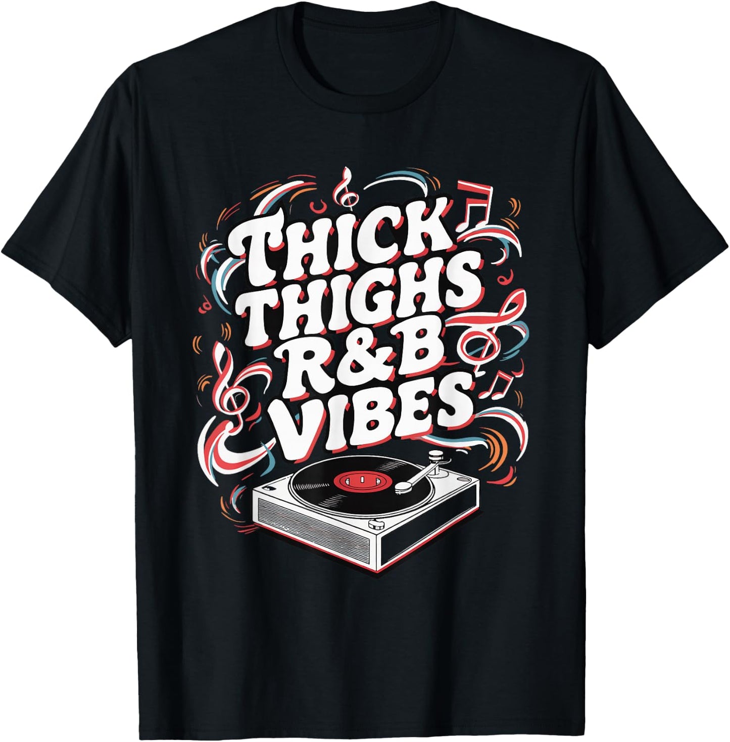 Thick Thighs And R&B Vibes Hip Hop T-Shirt - T-Shirt | Black