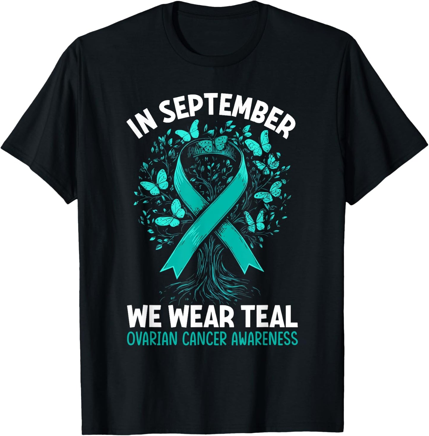 In September We Wear Teal Ovarian Cancer Awareness Hearts T-Shirt - T-Shirt | Black