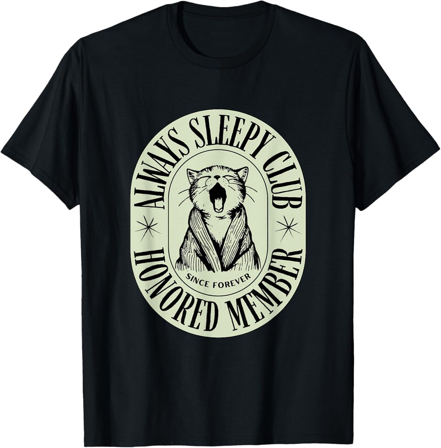Always Sleepy Club Honored Member Since Forever Kitten Yawn T-Shirt - T-Shirt | Black