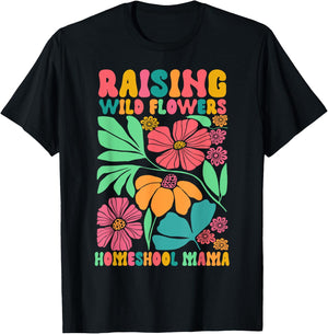 Homeschool Mom Life Raising Wildflowers Homeschool Mama T-Shirt - T-Shirt | Black