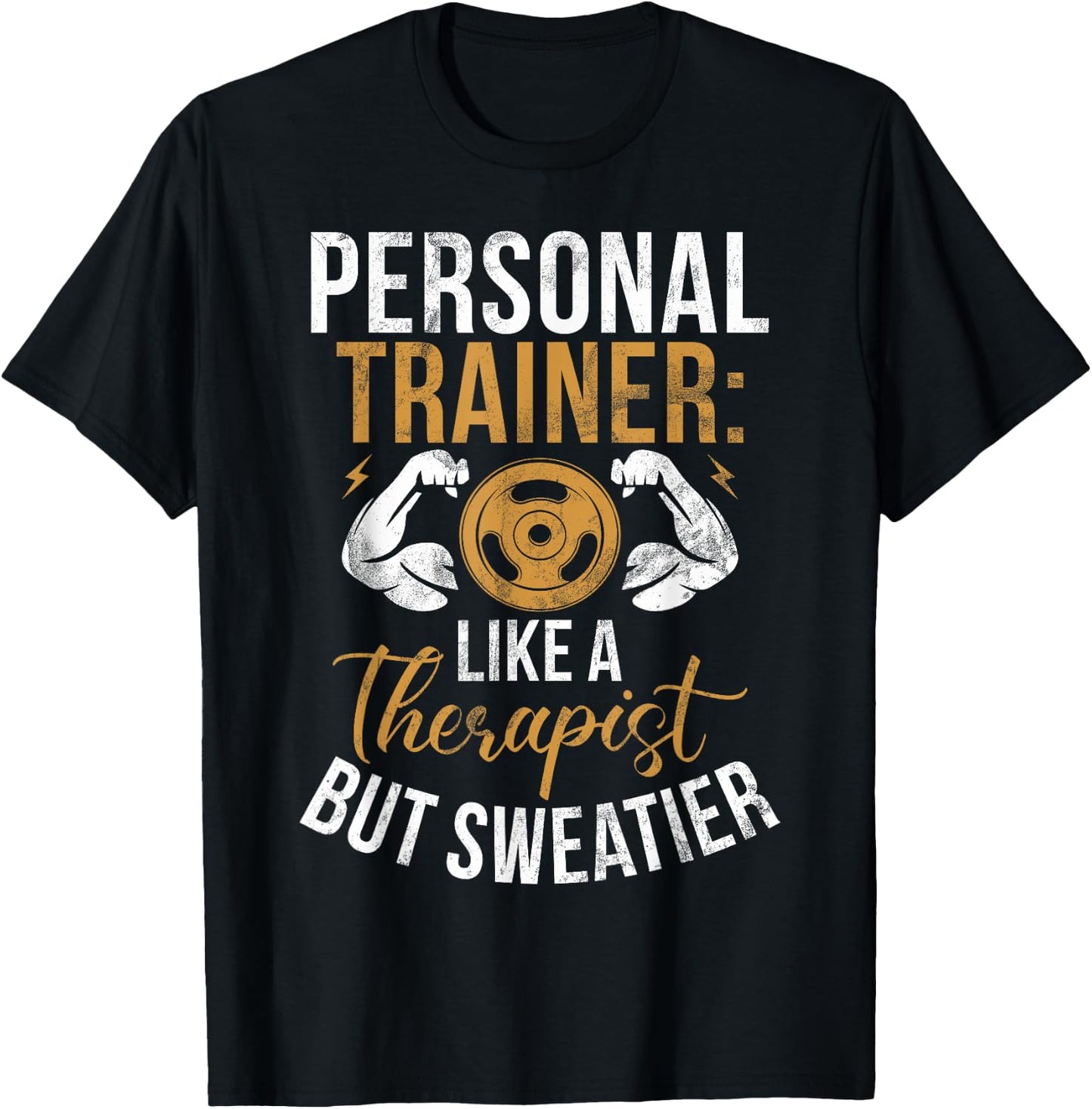 Like a Therapist but sweatier Personal Trainer T-Shirt - T-Shirt | Black
