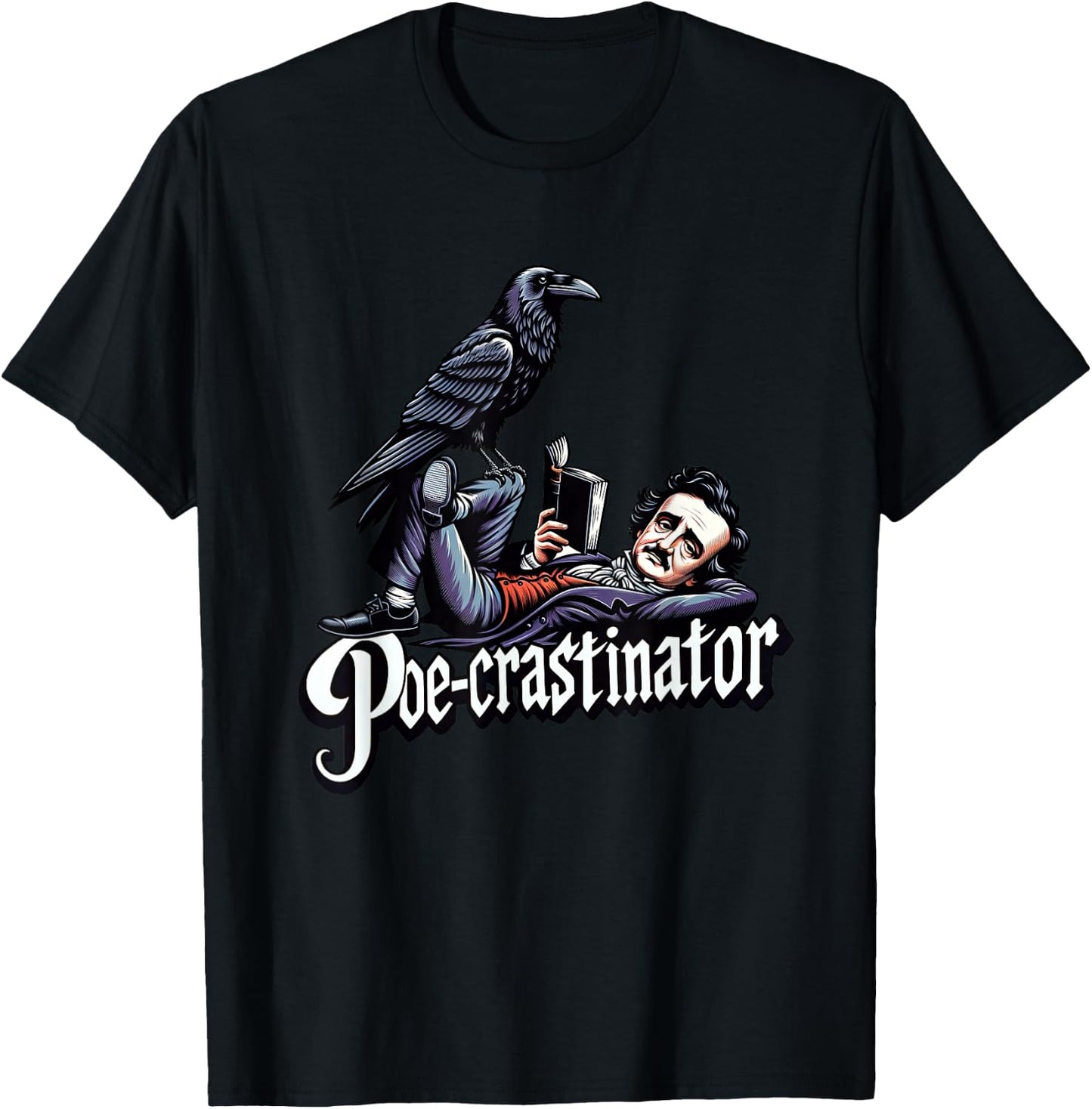 Edgar Allan Poe Funny Poe-crastinator T-Shirt - T-Shirt | Black