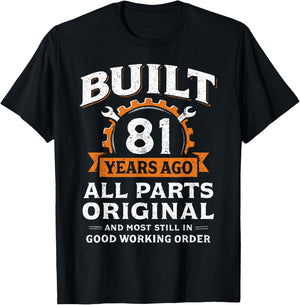Built 81 Years Ago All Parts Original Funny 81st Birthday T-Shirt - T-Shirt | Black