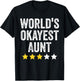 Worlds Okayest Aunt Funny Family Matching Women's Day T-Shirt - T-Shirt | Black
