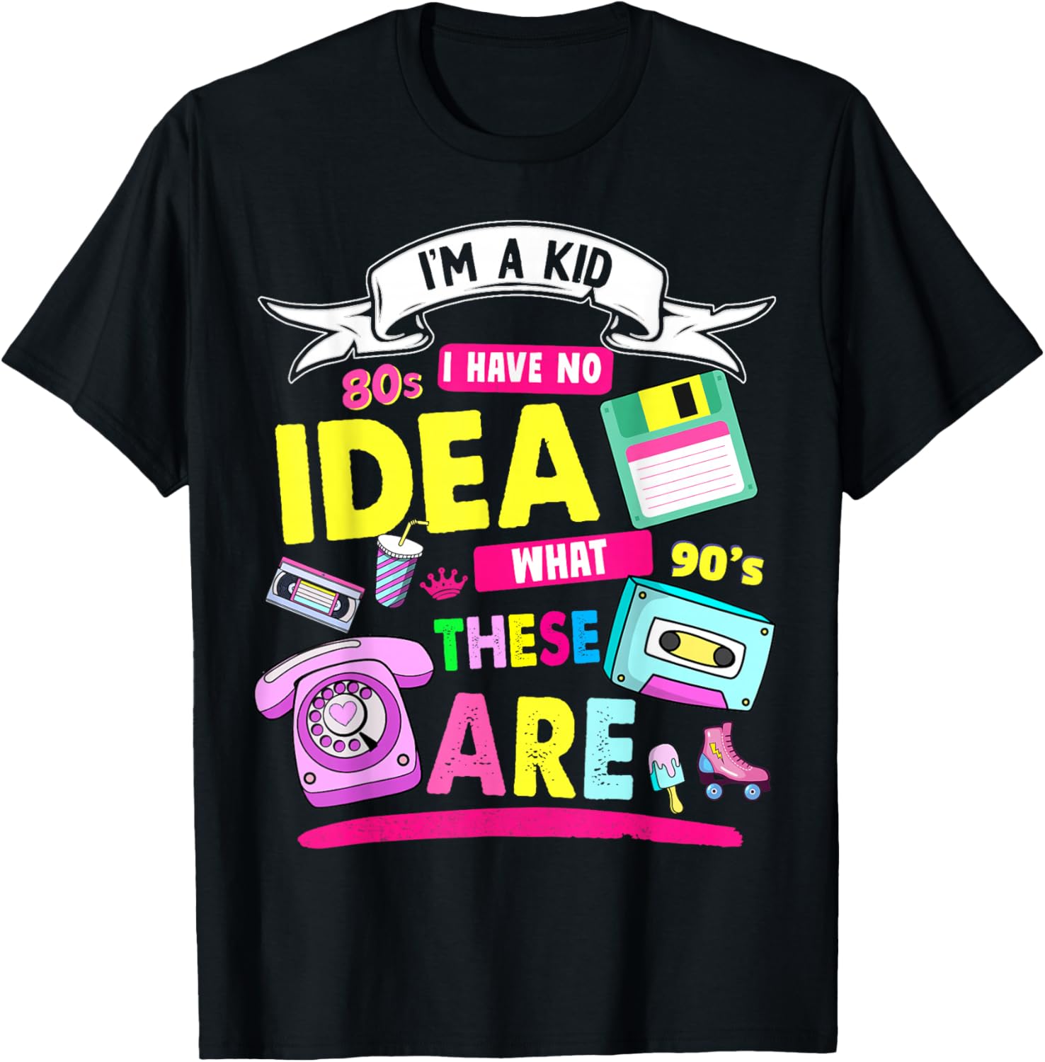 I Have No Idea What This is 80s Outfit Idea Kids 90s Theme T-Shirt - T-Shirt | Black
