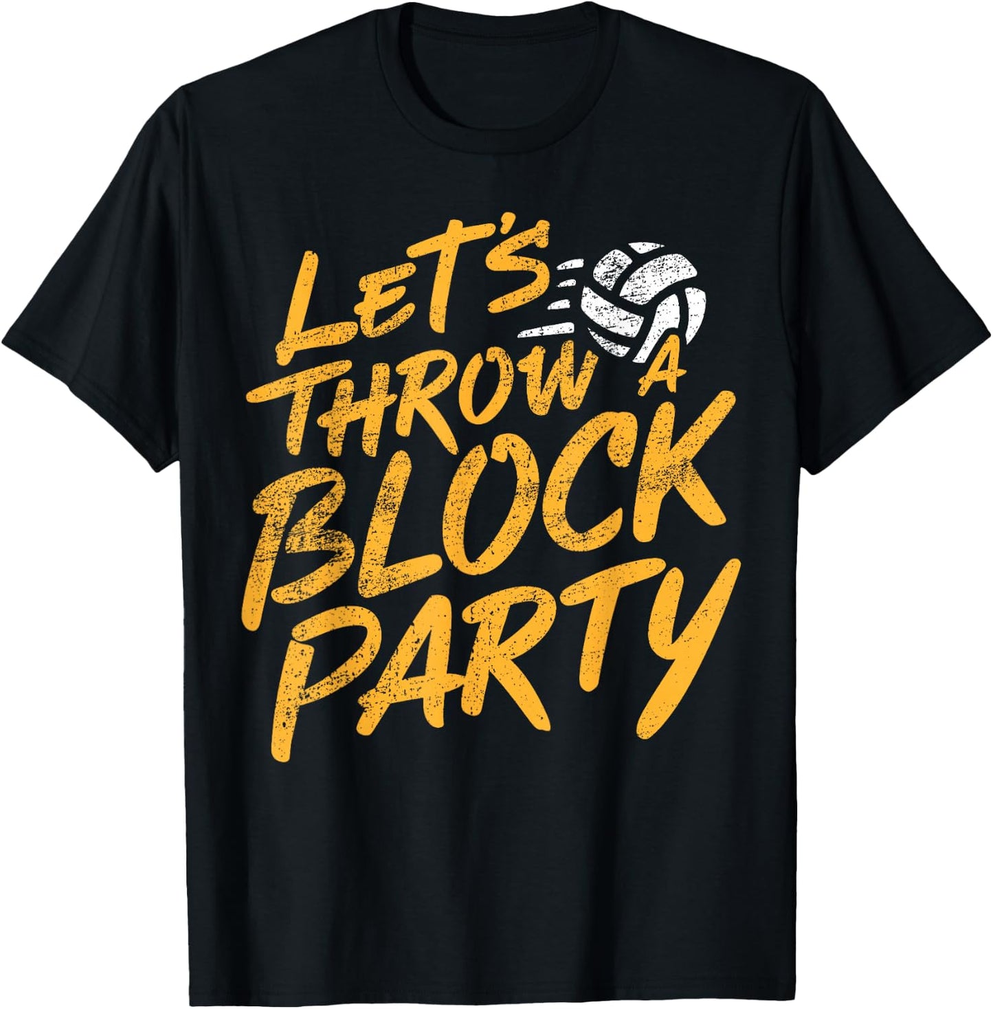 Volleyball Team Throw A Block Party I Funny Volleyball T-Shirt - T-Shirt | Black