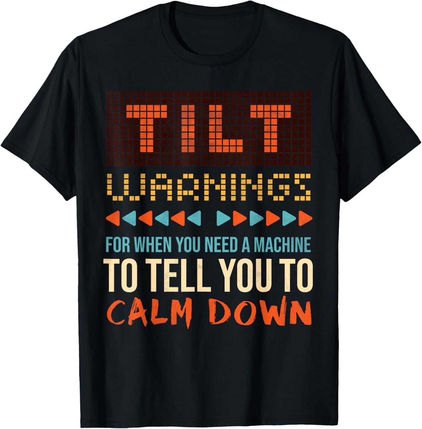 Sarcastic Funny Pinball Tilt Warnings T-Shirt - T-Shirt | Black