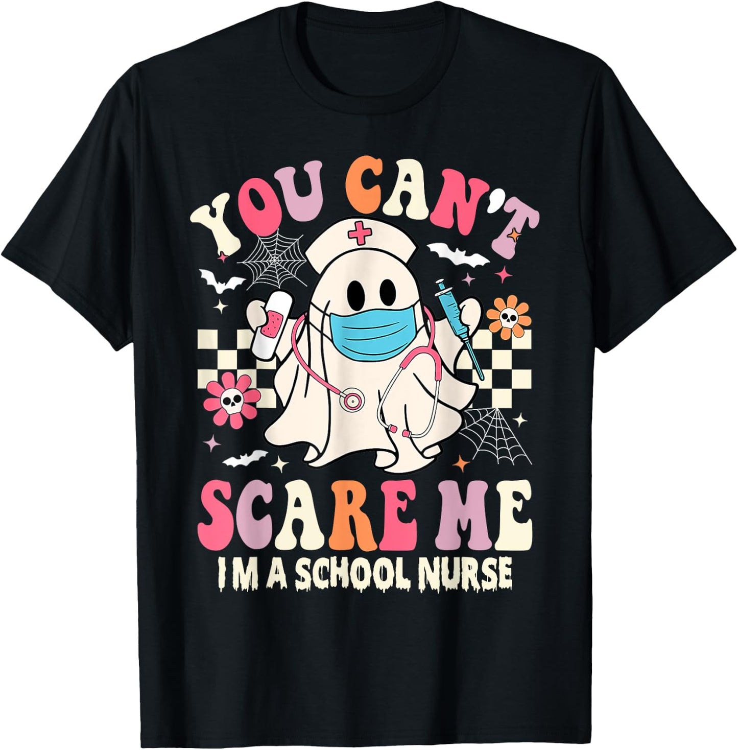 You Can't Scare Me I'm a School Nurse Funny Halloween Nurse T-Shirt - T-Shirt | Black
