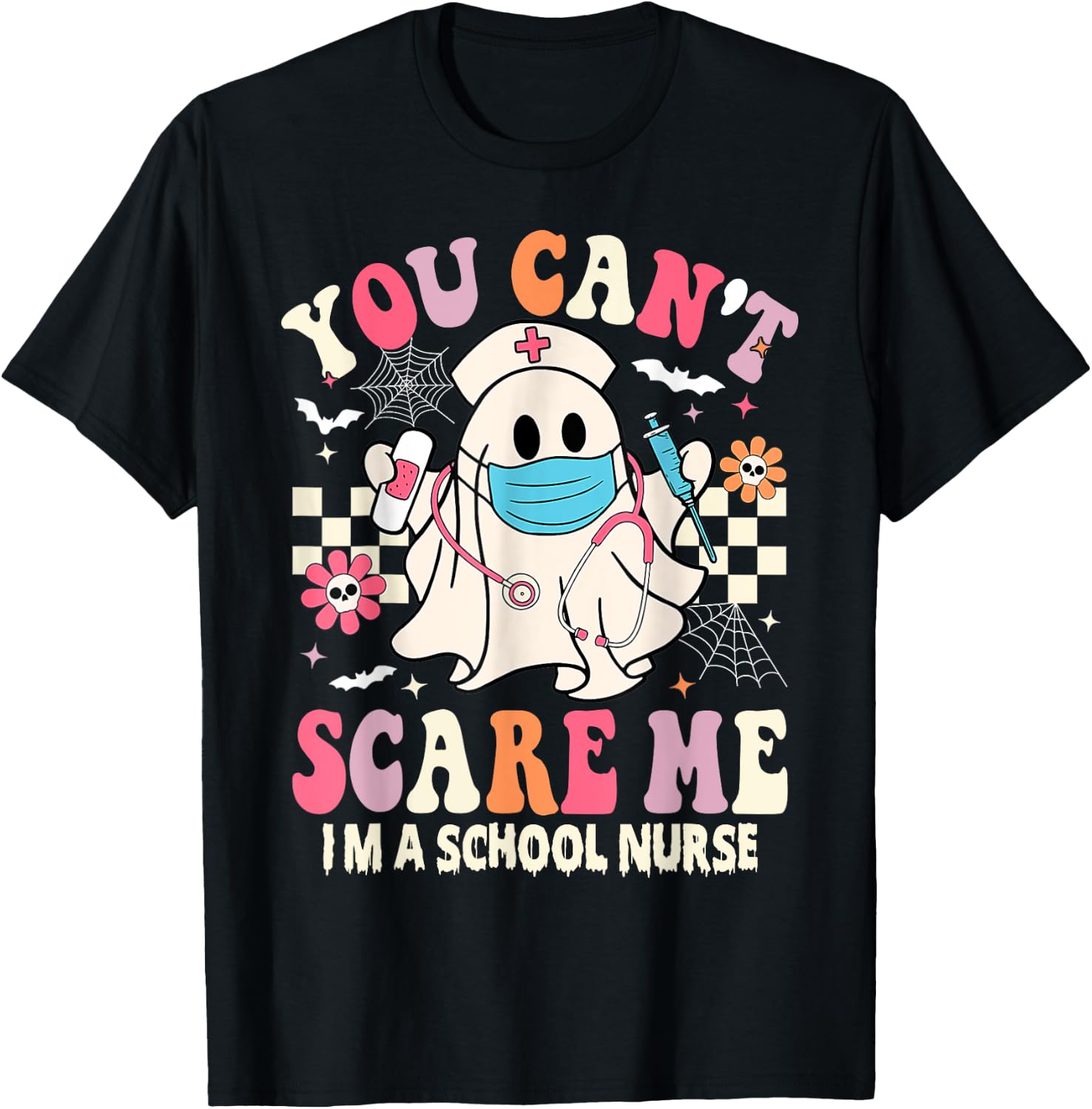 You Can't Scare Me I'm a School Nurse Funny Halloween Nurse T-Shirt - T-Shirt | Black