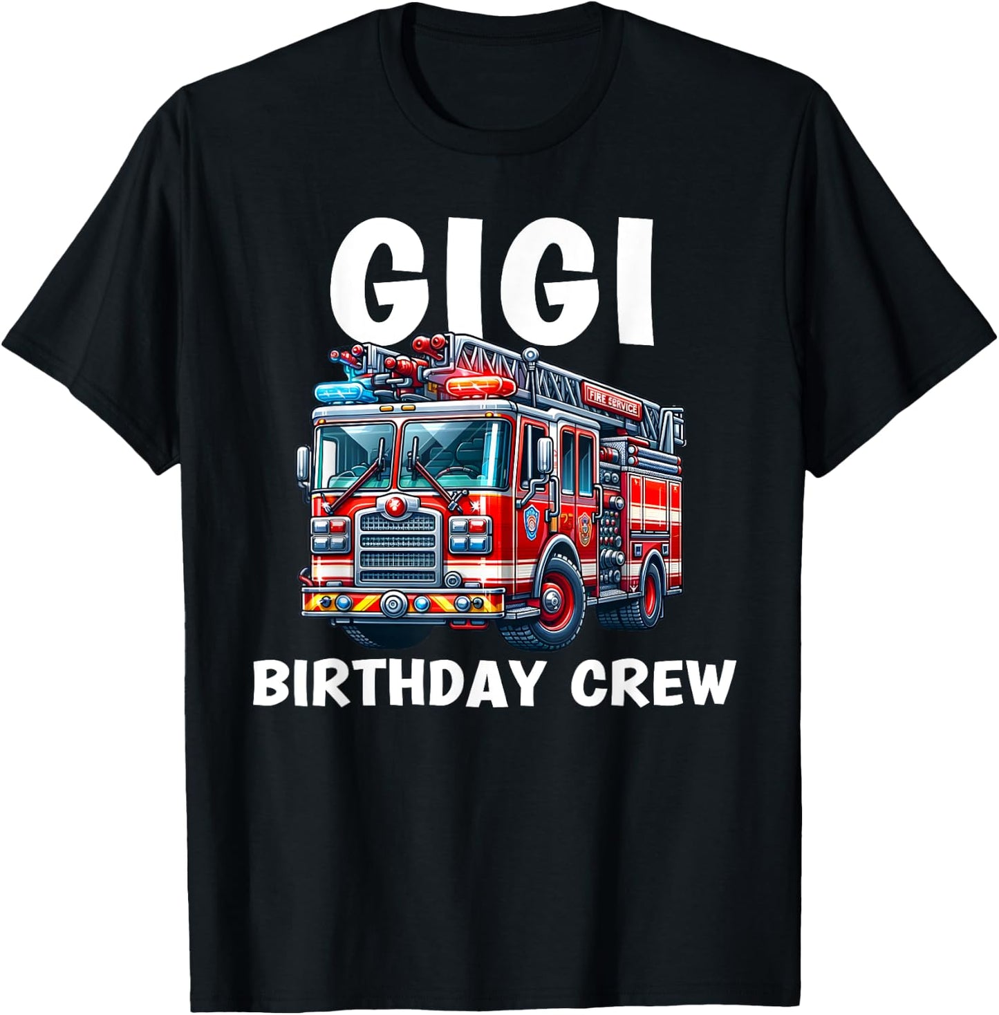 Gigi Birthday Crew Fire Truck Bday Party Matching Family T-Shirt - T-Shirt | Black
