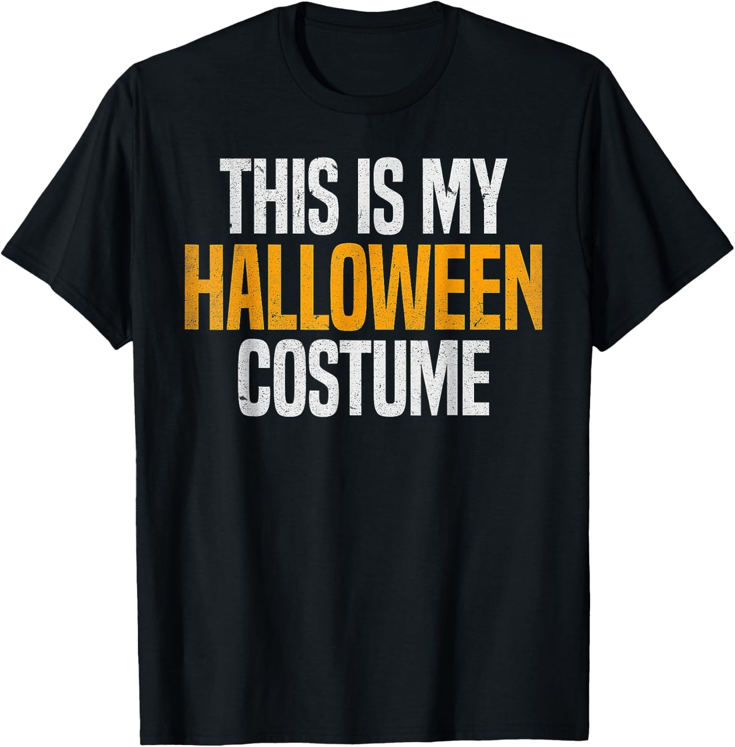 This Is My Halloween Costume T-Shirt - T-Shirt | Black