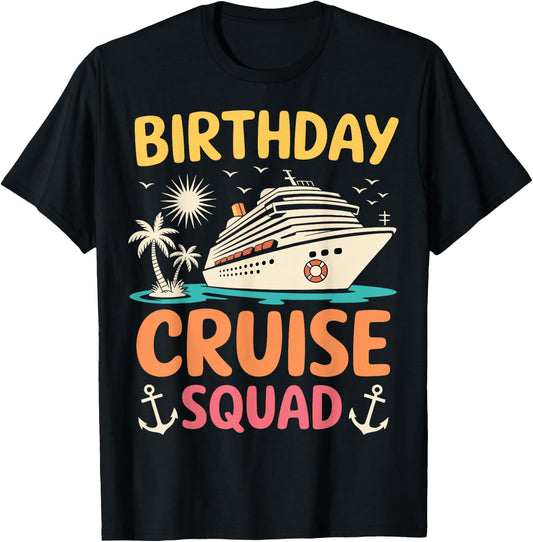Birthday Cruise Squad Bday Party Crew Vacation Cruise 2025 T-Shirt - T-Shirt | Black