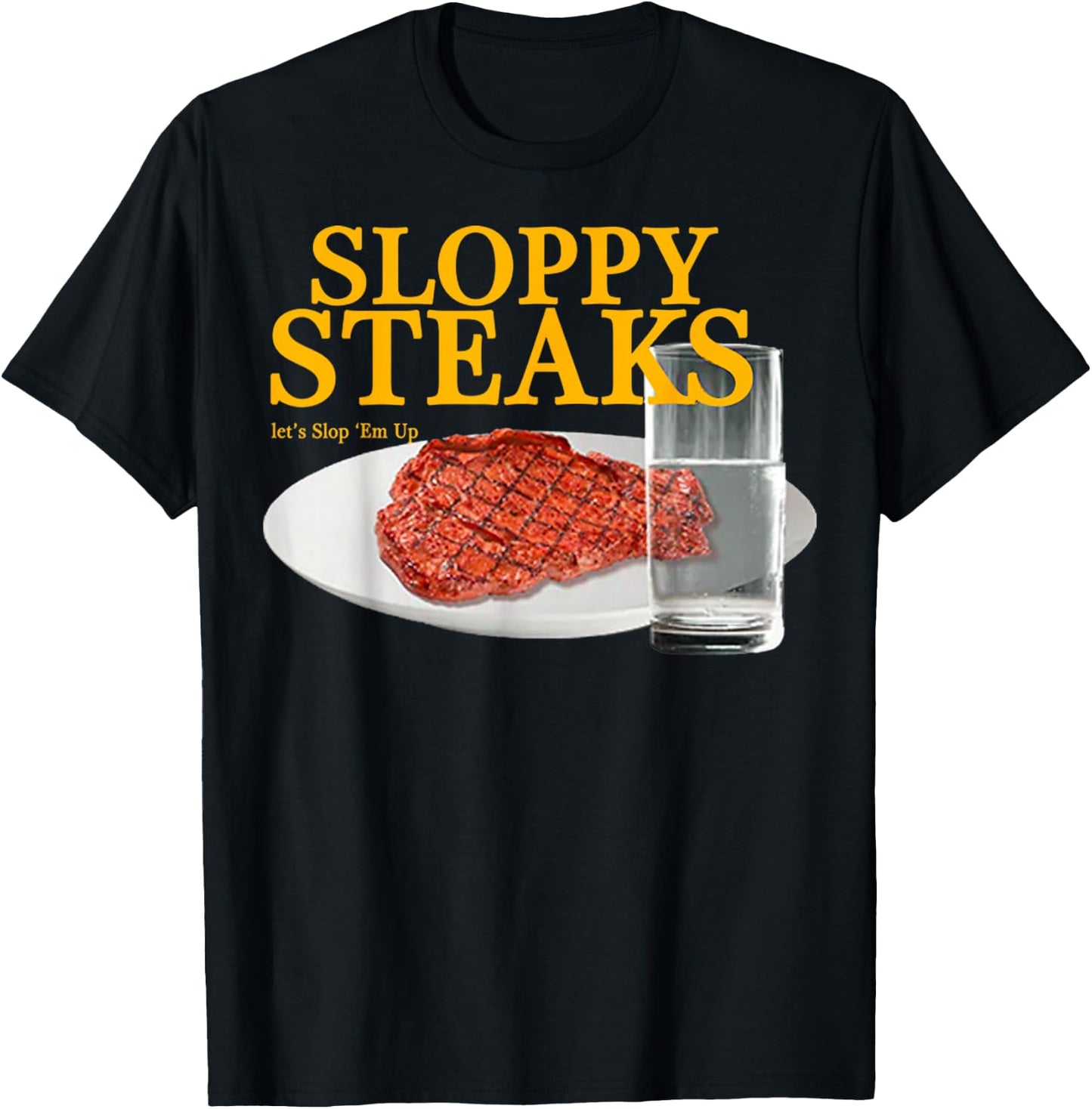 Vintage Sloppy Steaks I Think You Should Leave T-Shirt - T-Shirt | Black
