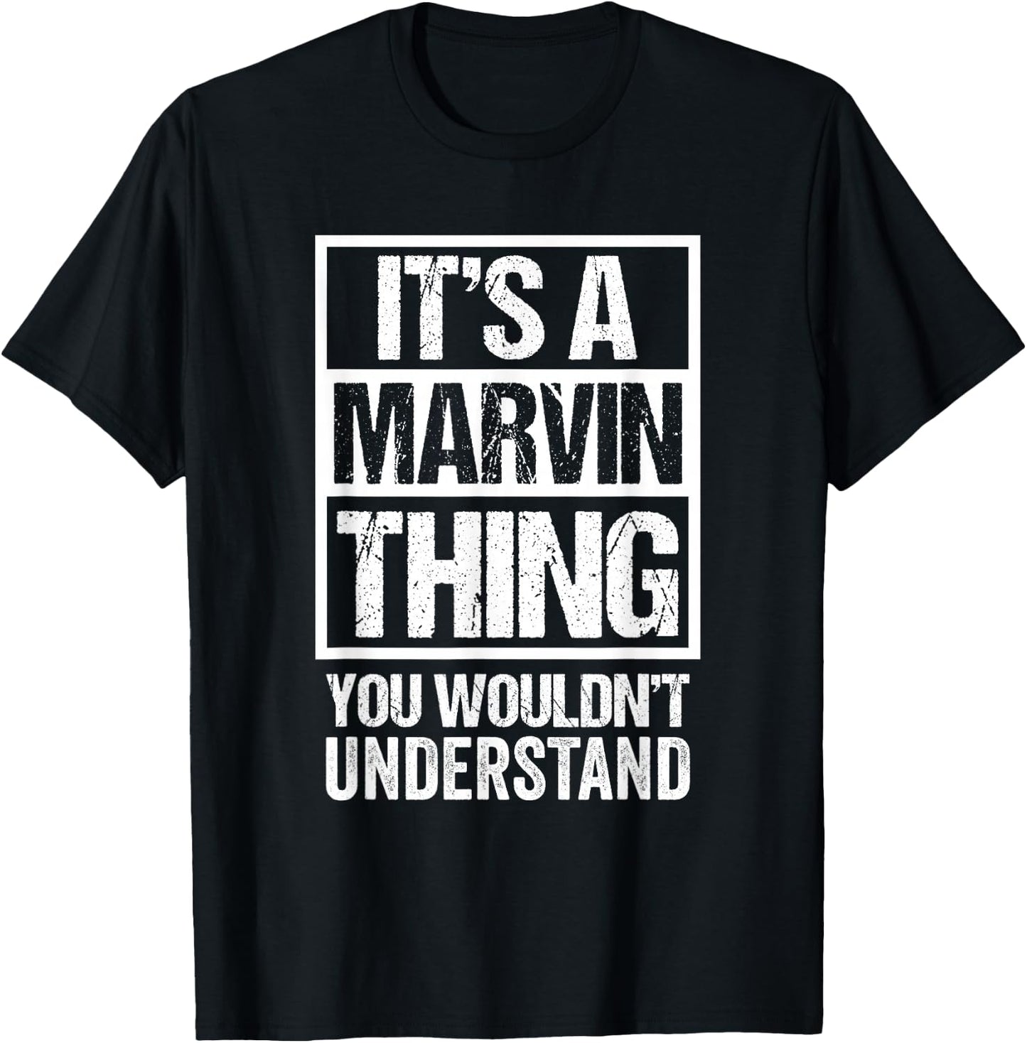 It's A Marvin Thing You Wouldn't Understand First Name T-Shirt - T-Shirt | Black