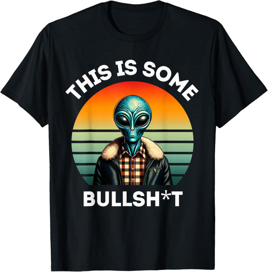 This Is Some Bullshit Resident Funny Swearing Alien Science T-Shirt - T-Shirt | Black