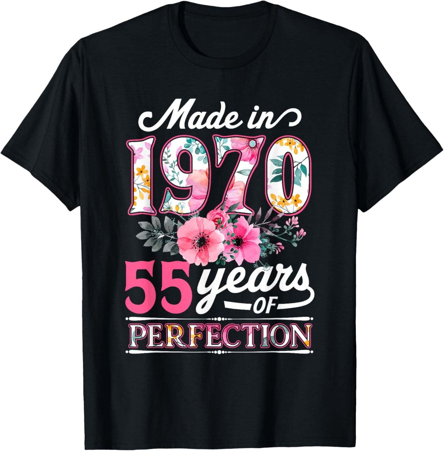 55 Year Old Made In 1970 Floral Flower 55th Birthday T-Shirt - T-Shirt | Black