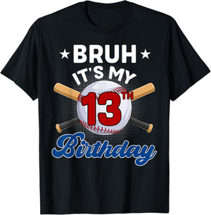 Funny Bruh It's My 13th Birthday Baseball 13 Years Old T-Shirt - T-Shirt | Black