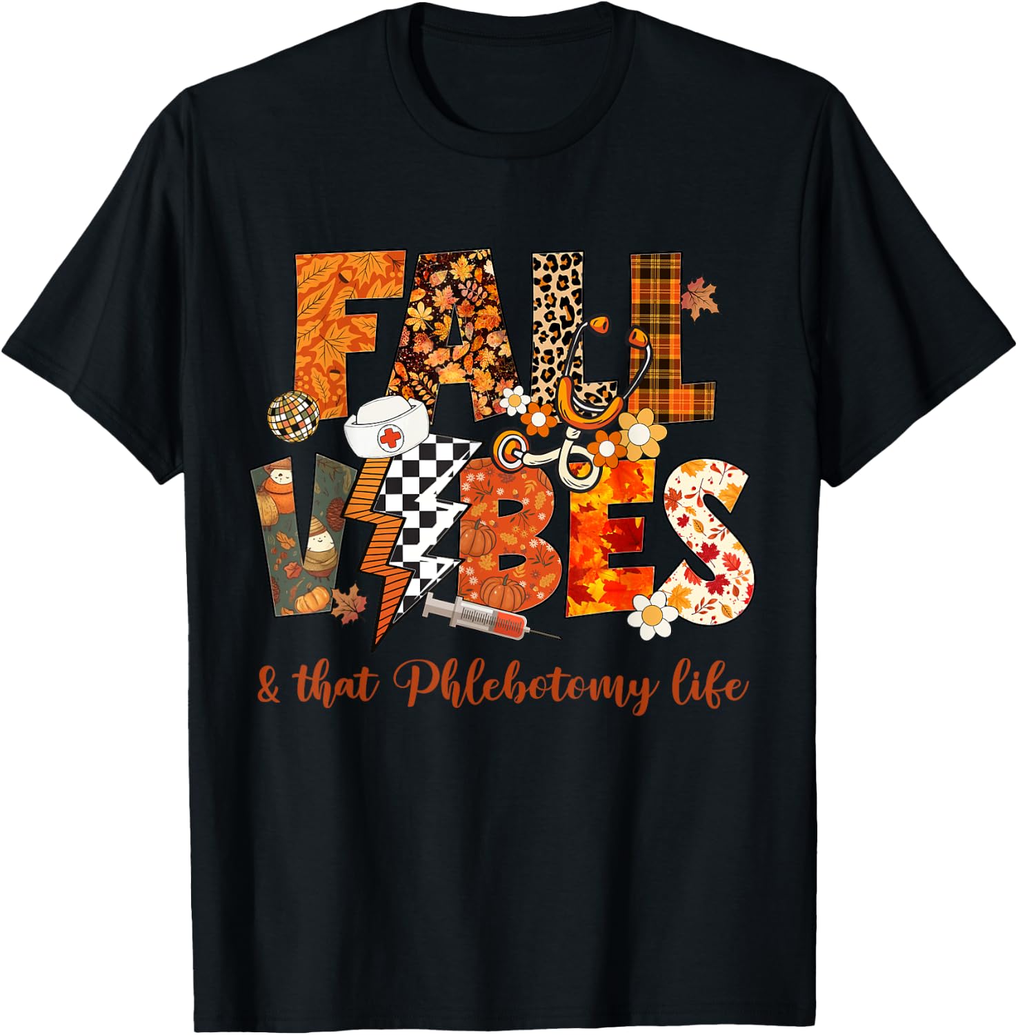 Fall Vibes & That Phlebotomy Life Fall Autumn Thanksgiving T-Shirt - T-Shirt | Black