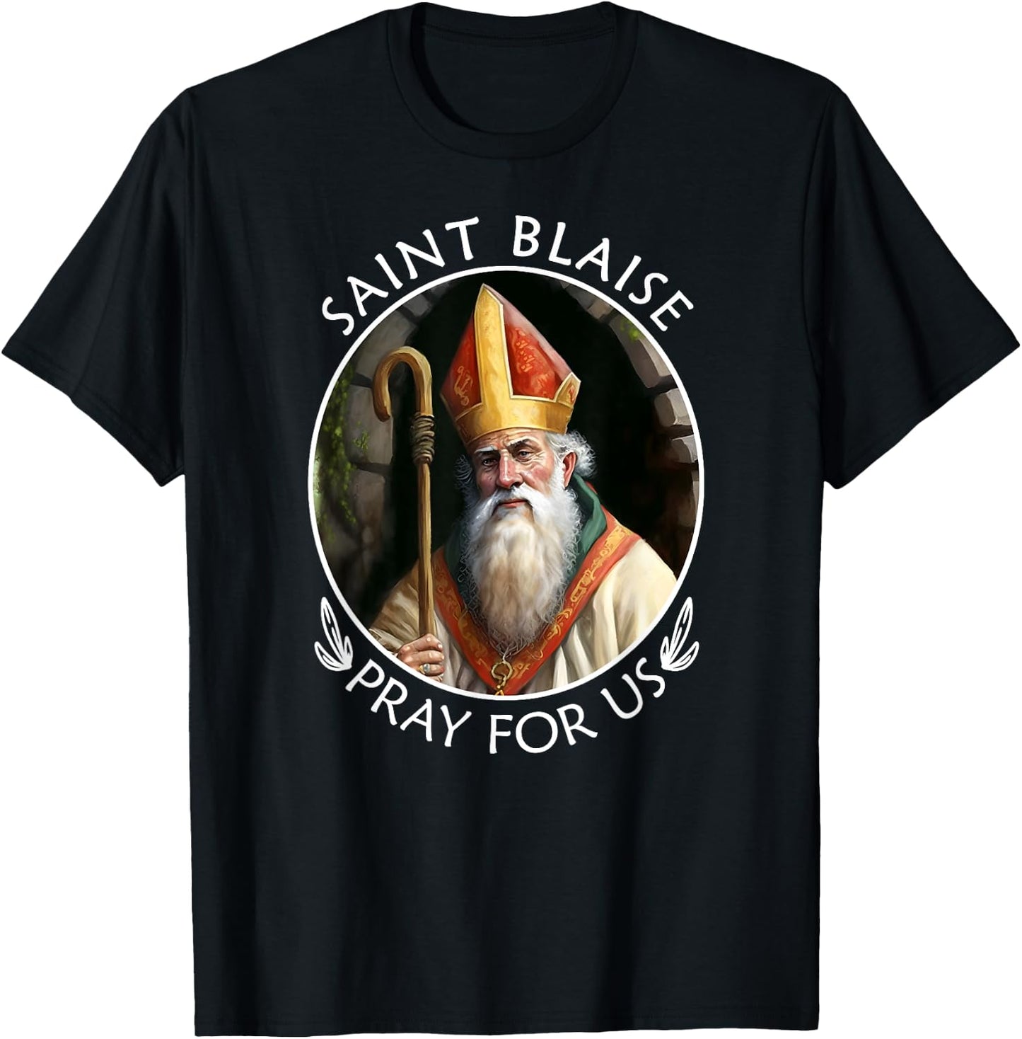 St Blaise Famous Popular Catholic Saint Pray For Us T-Shirt - T-Shirt | Black
