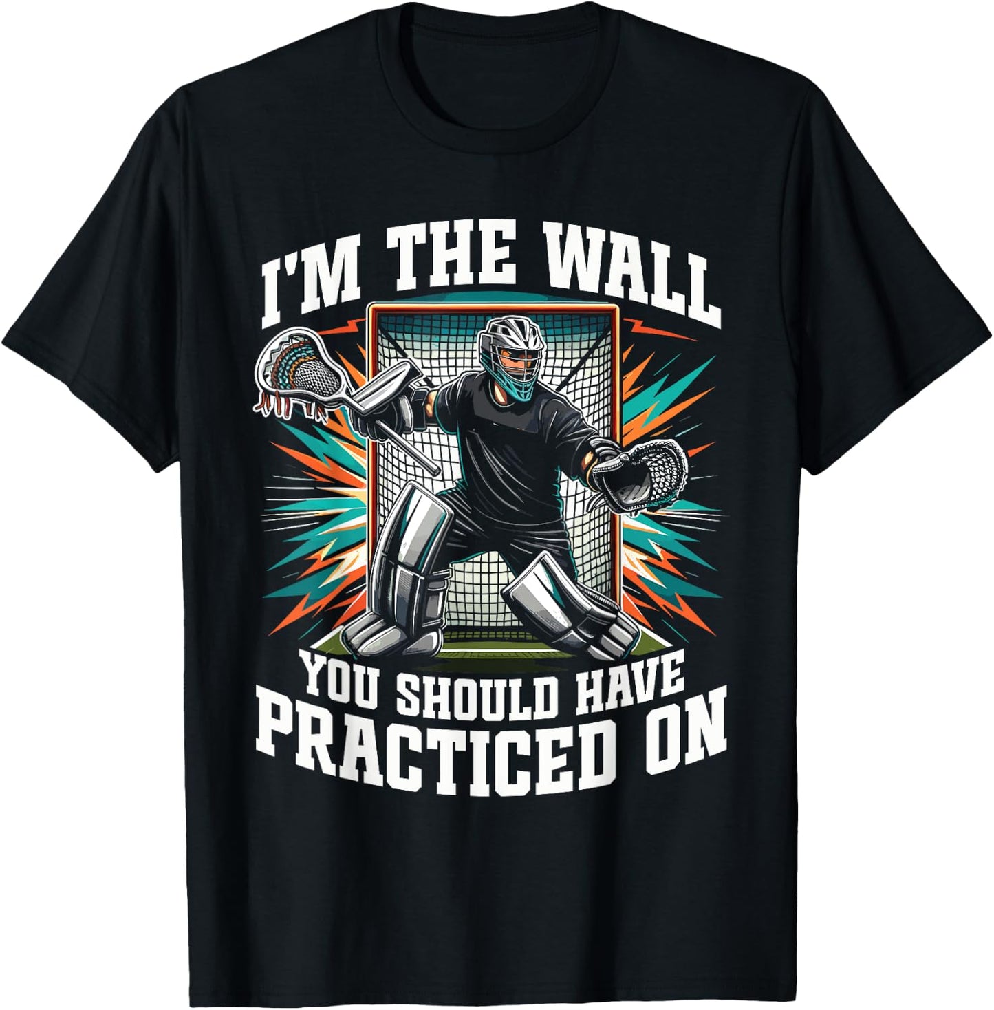 Funny Goalkeeper Lacrosse Goalie T-Shirt - T-Shirt | Black
