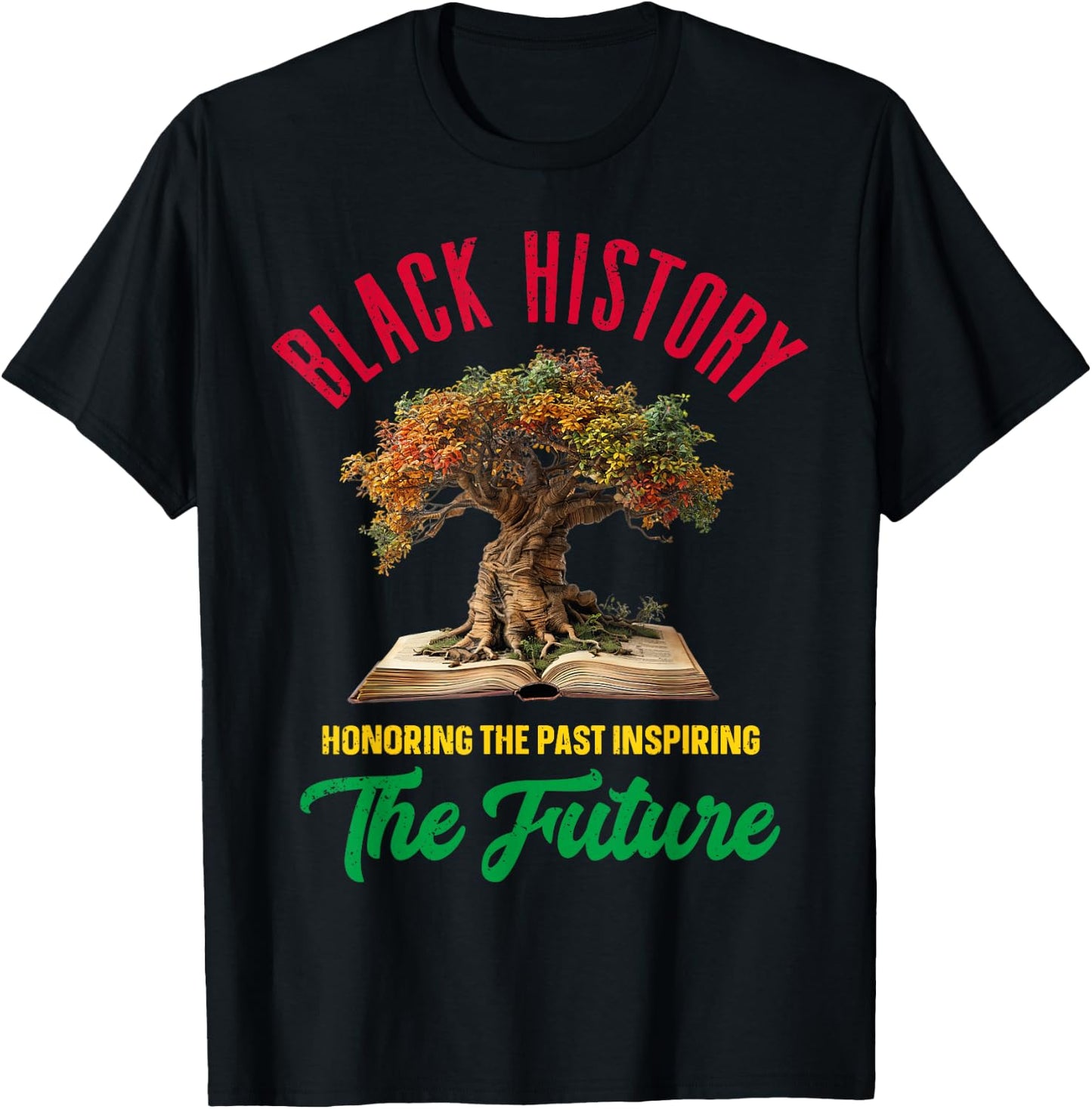 Honoring Past Inspiring Future Men Women Black History Month T-Shirt - T-Shirt | Black