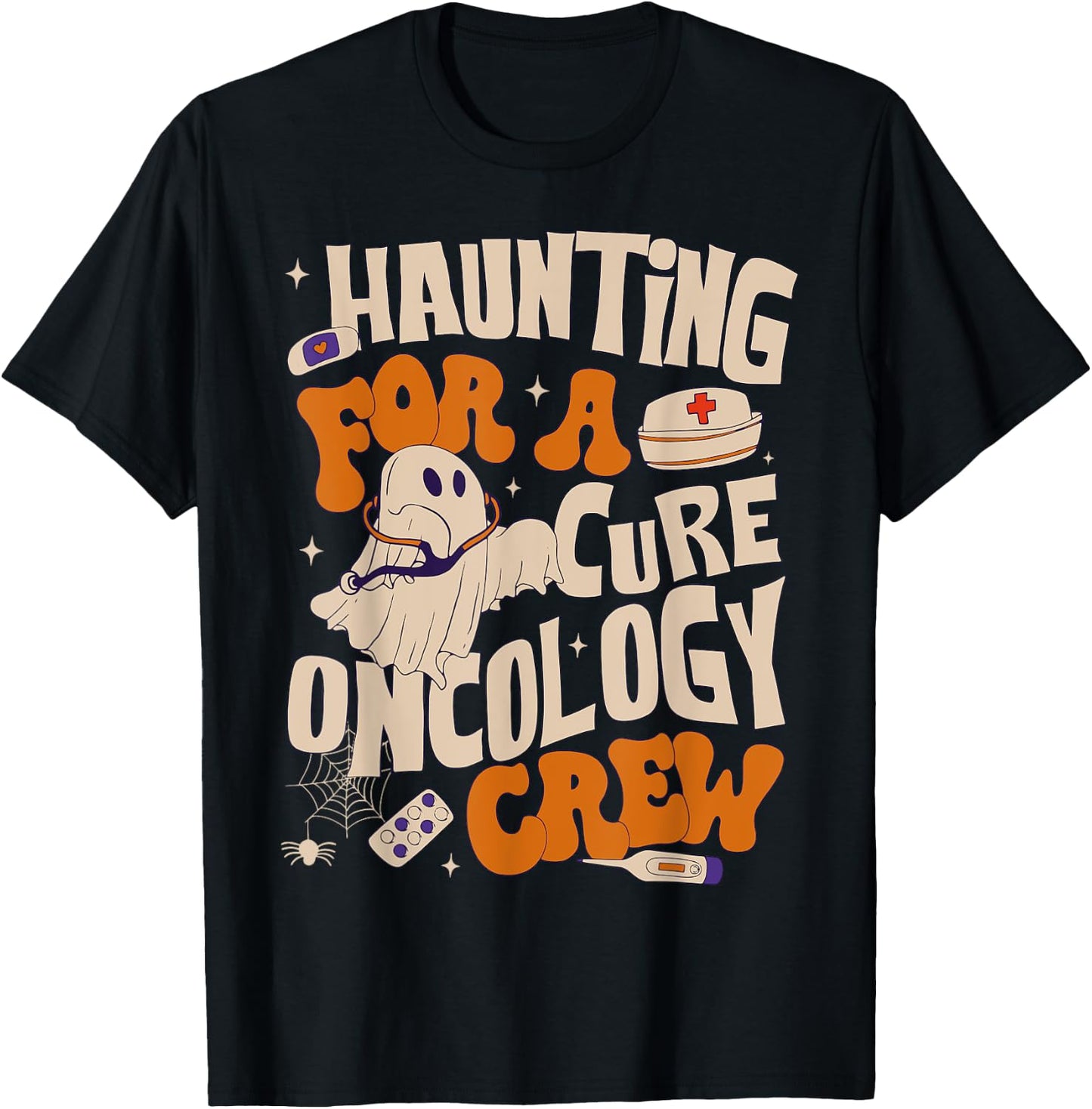 Haunting For A Cure Oncology Crew Ghost Nurse Halloween T-Shirt - T-Shirt | Black