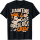 Haunting For A Cure Oncology Crew Ghost Nurse Halloween T-Shirt - T-Shirt | Black