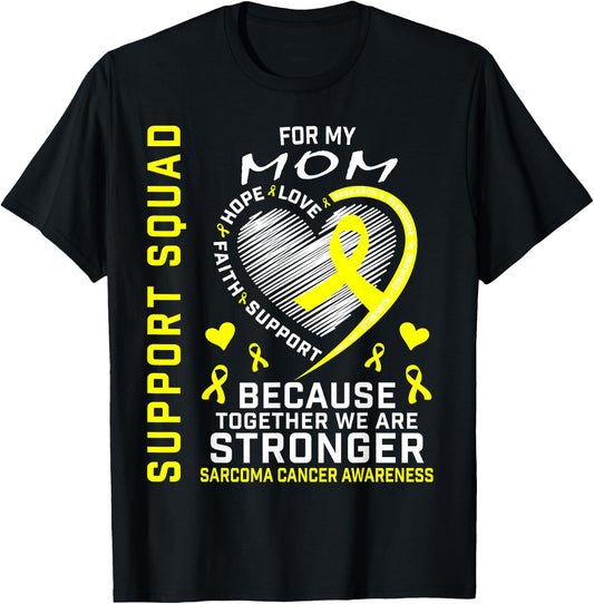 Mom Sarcoma Cancer Awareness Supporter Products Family Gifts T-Shirt - T-Shirt | Black