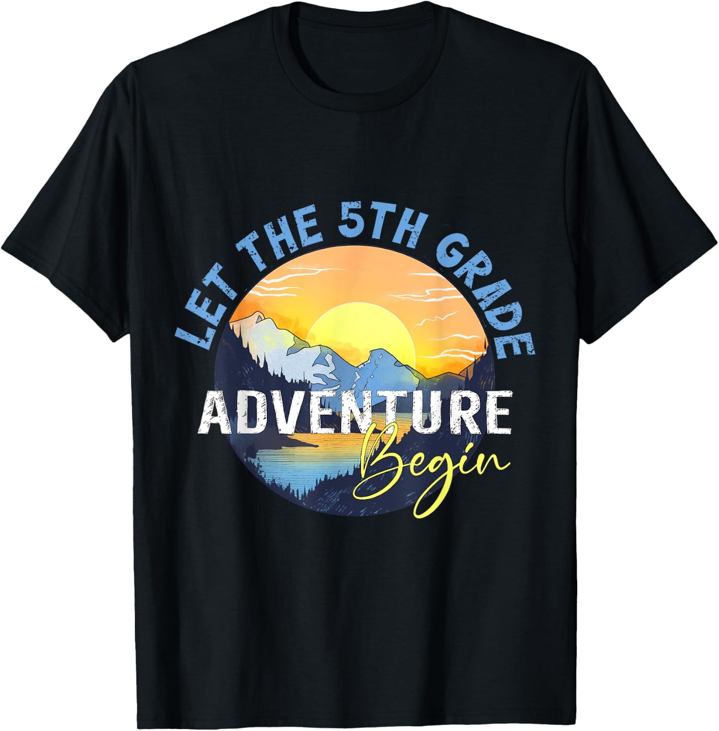 Let the 5th Grade Adventure Begin Fifth Grade Teacher Women Girls Kids T-Shirt - T-Shirt | Black