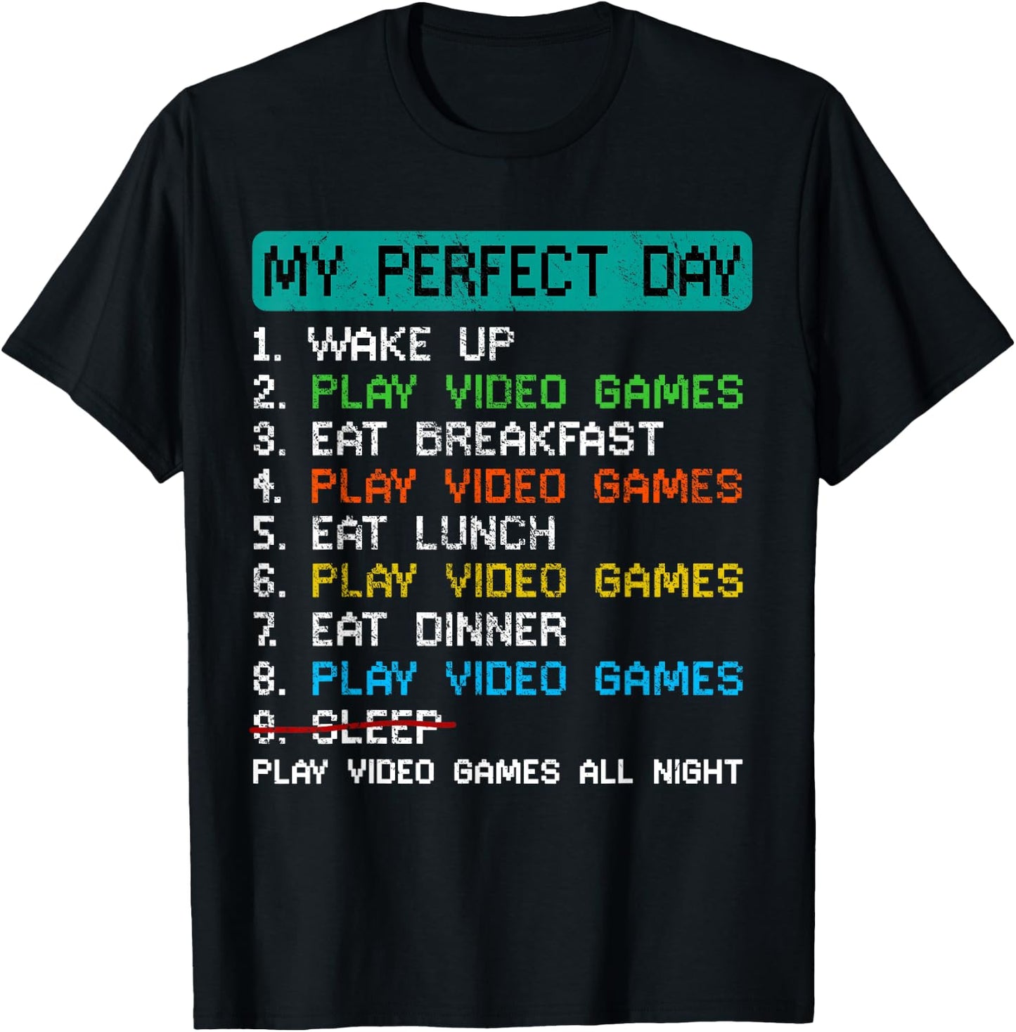 My Perfect Day Play Video Games Funny Gamer Gaming T-Shirt - T-Shirt | Black
