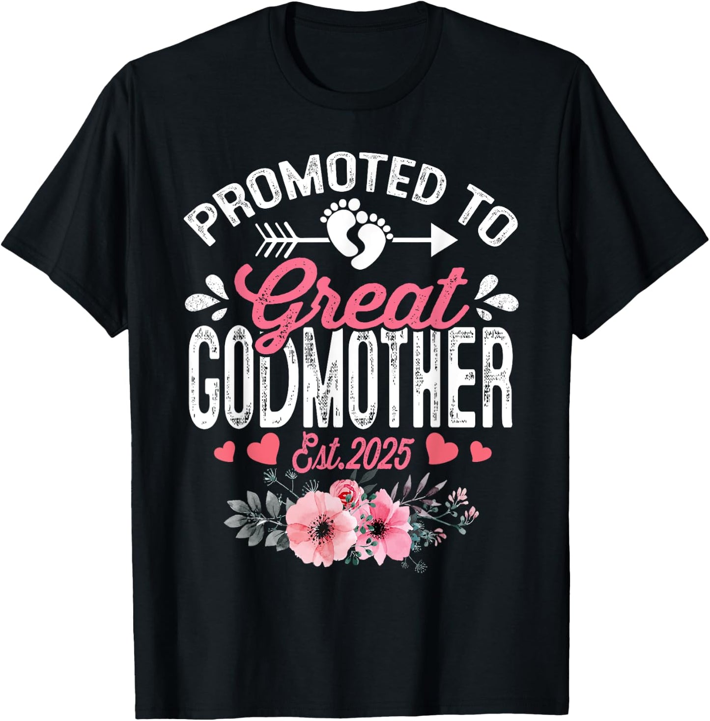 Promoted To Great Godmother Est 2025 Floral T-Shirt - T-Shirt | Black