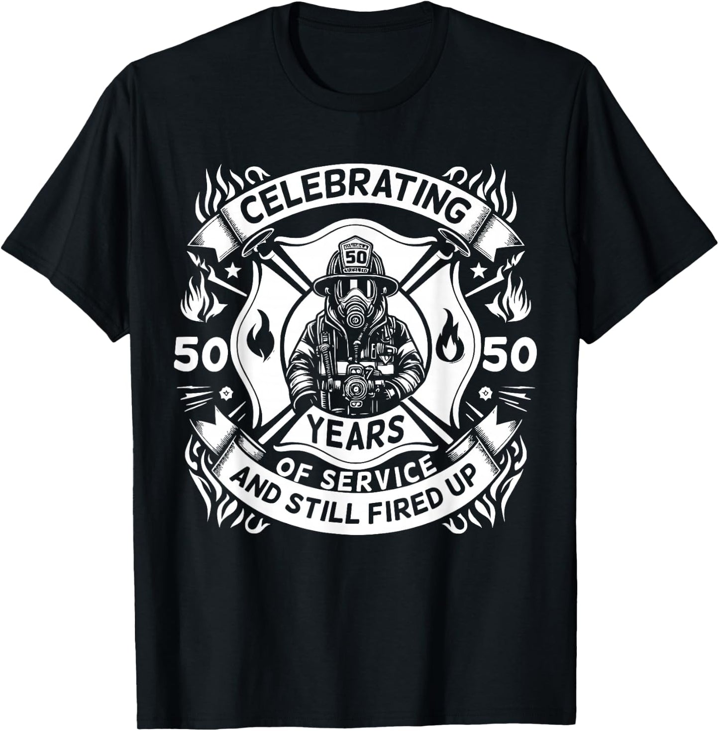 Celebrating 50 Years of Service and Still Fired Up T-Shirt - T-Shirt | Black
