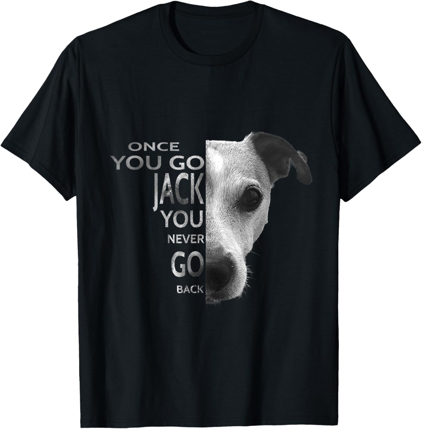 Once You Go Jack Russell Terrier You Never Go Back Dog T-Shirt - T-Shirt | Black