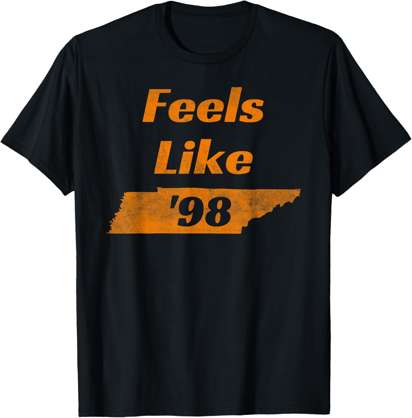 Feel Like Tennessee 1998 | Tennessee 98 T-Shirt - T-Shirt | Black