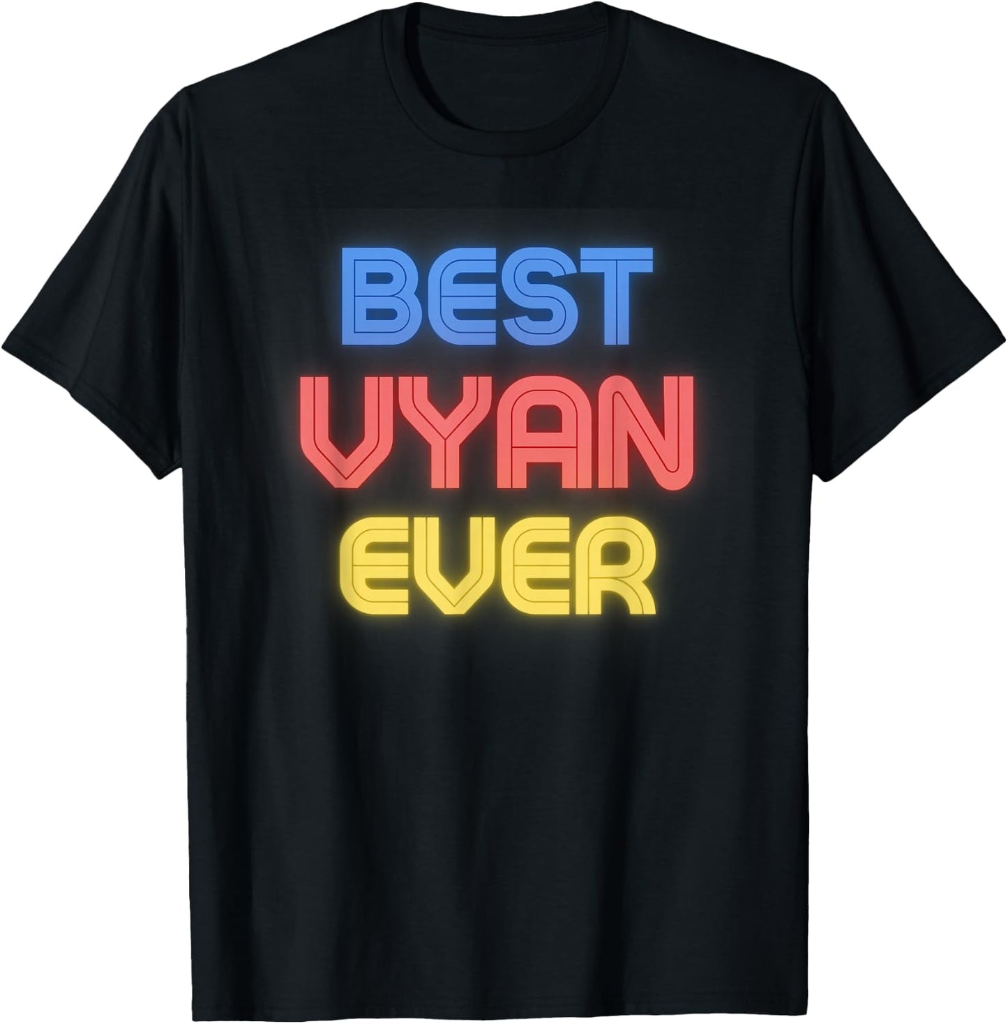 Best Vyan Ever - Funny Vyan Name Vyan T-Shirt - T-Shirt | Black