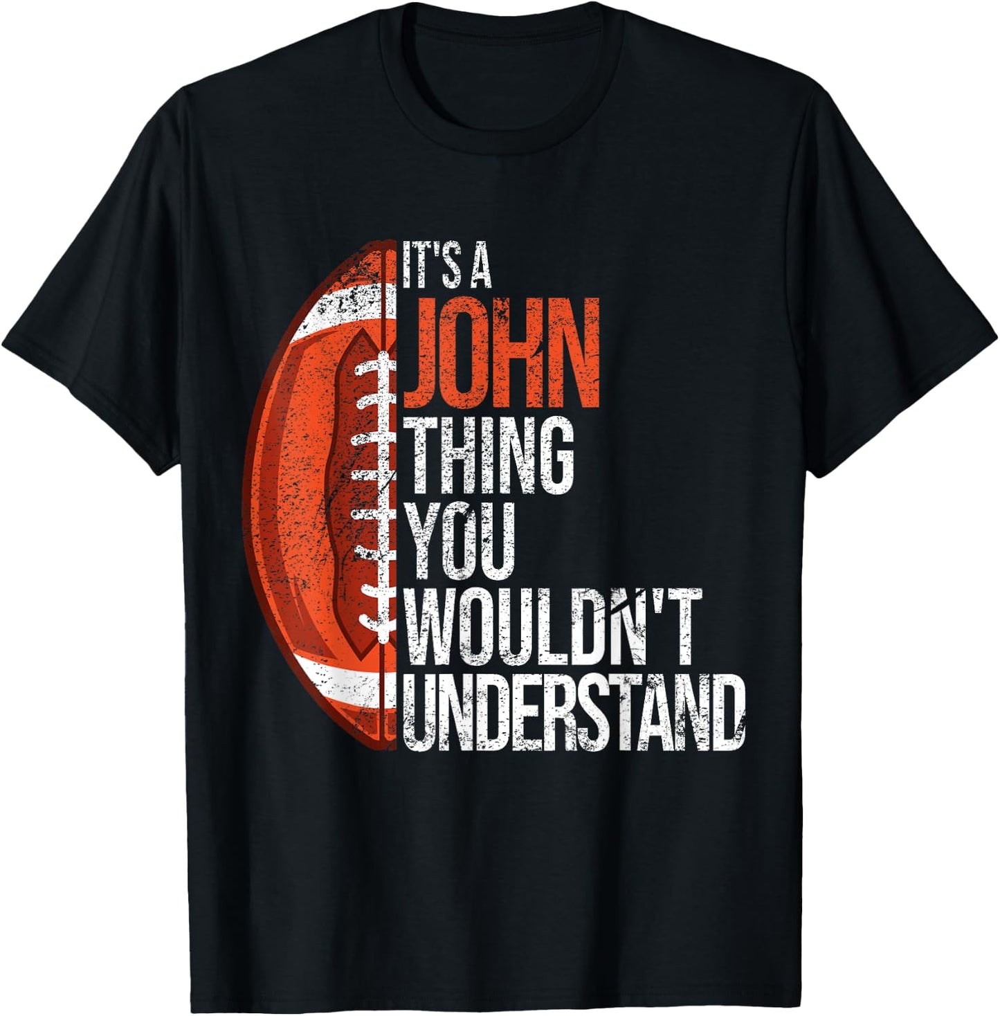 It's a John Thing you wouldn't Understand - Funny John T-Shirt - T-Shirt | Black
