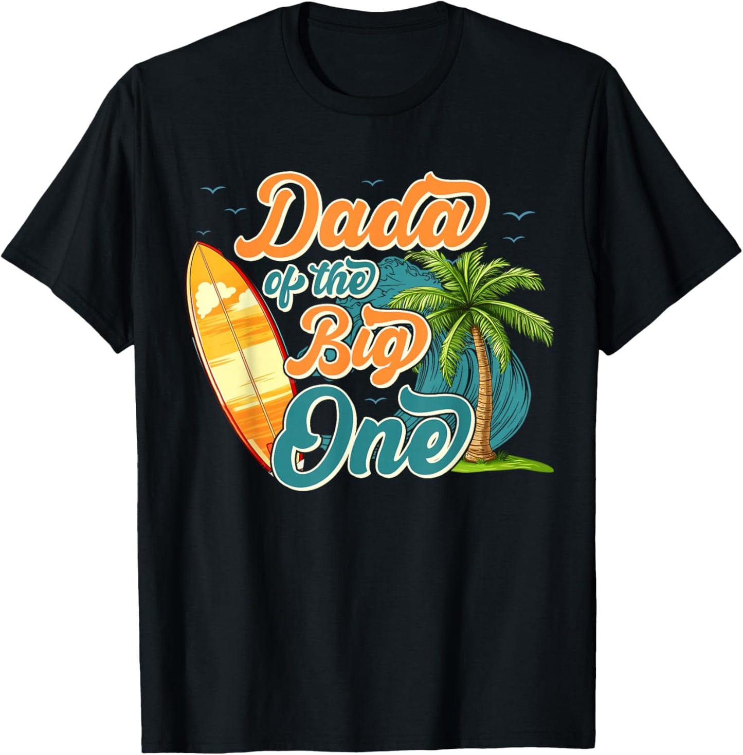 Dada of The One Wave Surf 1st Birthday Boy Girl Family T-Shirt - T-Shirt | Black